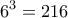\displaystyle{6^3=216}