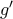g' g'