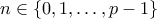 n \in \{0,1,\ldots,p-1\}