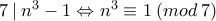 7\:|\:n^3-1\Leftrightarrow n^3\equiv1\:(mod\:7)