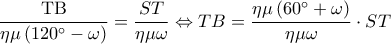 \displaystyle \frac{{{\rm T}{\rm B}}}{{\eta \mu \left( {120^\circ - \omega } \right)}} = \frac{{ST}}{{\eta \mu \omega }} \Leftrightarrow TB = \frac{{\eta \mu \left( {60^\circ + \omega } \right)}}{{\eta \mu \omega }} \cdot ST \displaystyle \frac{{{\rm T}{\rm B}}}{{\eta \mu \left( {120^\circ - \omega } \right)}} = \frac{{ST}}{{\eta \mu \omega }} \Leftrightarrow TB = \frac{{\eta \mu \left( {60^\circ + \omega } \right)}}{{\eta \mu \omega }} \cdot ST