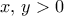 x,\,y>0