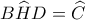 B\widehat{H}D=\widehat{C}