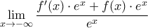 \mathop{\lim}\limits_{x\rightarrow-\infty}\displaystyle{{f^{\prime}(x) \cdot e^x+f(x)\cdot e^x}\over{e^x}}