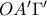 OA'\Gamma '