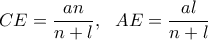 \displaystyle CE=\frac{an}{n+l}, \ \  AE=\frac{al}{n+l}