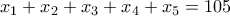 x_1+x_2+x_3+x_4+x_5=105