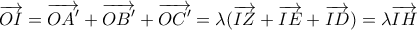 \displaystyle{ \overrightarrow{OI} =  \overrightarrow{OA'} + \overrightarrow{OB'} + \overrightarrow{OC'} = \lambda (\overrightarrow{IZ} + \overrightarrow{IE} + \overrightarrow{ID}) = \lambda \overrightarrow{IH} }