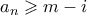 a_n \geqslant m-i