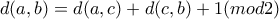 d(a, b) = d(a, c) + d(c, b) + 1 (mod2)