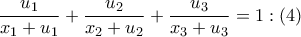 \displaystyle{ 
\frac{{u_1 }} 
{{x_1  + u_1 }} + \frac{{u_2 }} 
{{x_2  + u_2 }} + \frac{{u_3 }} 
{{x_3  + u_3 }} = 1:\left( 4 \right) 
}