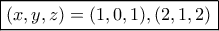 \boxed{(x,y,z)=(1,0,1),(2,1,2)}