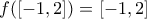 f([-1,2])=[-1,2]
