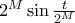  2^{M} \sin \frac {t}{2^M}