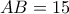AB=15