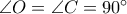 \angle{O}=\angle{C}=90^{\circ}