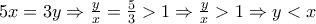 5x=3y\Rightarrow \frac{y}{x}=\frac{5}{3}>1\Rightarrow \frac{y}{x}>1\Rightarrow y<x