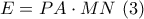 E = PA \cdot MN\,\,(3)
