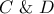 \displaystyle{C{\text{  \&    }}D}