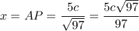 x = AP = \dfrac{{5c}}{{\sqrt {97} }} = \dfrac{{5c\sqrt {97} }}{{97}}