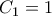 C_1 = 1