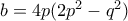 b=4p(2p^2-q^2)