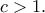 c>1.