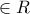 \displeystylex \in R