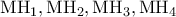 \displaystyle{\mathop {{\rm M}{\rm H}}\nolimits_1 ,\mathop {{\rm M}{\rm H}}\nolimits_2 ,\mathop {{\rm M}{\rm H}}\nolimits_3 ,\mathop {{\rm M}{\rm H}}\nolimits_4 }