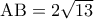 {\rm A}{\rm B} = 2\sqrt {13}