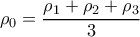 \rho_0=\dfrac{\rho_1+ \rho_2 + \rho_3}{3}