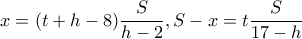 x=(t+h-8)\dfrac{S}{h-2} , S-x=t\dfrac{S}{17-h}