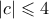 |c| \leqslant 4