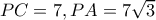 PC=7, PA=7\sqrt{3}