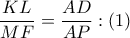 \dfrac{KL}{MF}=\dfrac{AD}{AP}:\left( 1 \right)