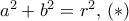 a^2+b^2=r^2 ,\,(*)