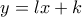 y=lx+k