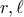 r , \ell