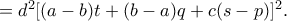 =d^2[(a-b)t+(b-a)q+c(s-p)]^2.