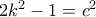 2k^2-1=c^2