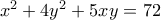 x^2+4y^2+5xy=72