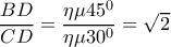 \dfrac{BD}{CD}=\dfrac{\eta \mu 45^0}{\eta \mu 30^0}=\sqrt{2}
