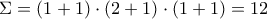 \displaystyle{\Sigma  = \left( {1 + 1} \right) \cdot \left( {2 + 1} \right) \cdot \left( {1 + 1} \right) = 12}