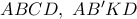ABCD,\  AB{'}KD
