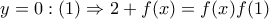 y=0:(1)\Rightarrow 2+f(x)=f(x)f(1)