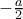 -\frac{a}{2}