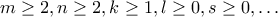 m\geq2, n\geq2, k\geq1, l\geq0,s\geq0,\ldots