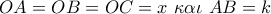 OA = OB = OC = x\,\,\kappa \alpha \iota \,\,AB = k