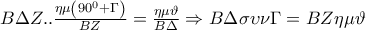 B\Delta Z..\frac{\eta \mu \left(90^{0}+\Gamma  \right)}{BZ}=\frac{\eta \mu \vartheta }{B\Delta }\Rightarrow B\Delta \sigma \upsilon \nu \Gamma =BZ\eta \mu \vartheta