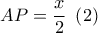 AP = \dfrac{x}{2}\,\,\left( 2 \right)